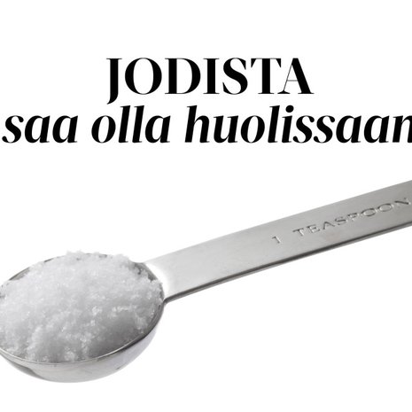 Jodin saanti on vähentynyt siinä määrin, että tänä keväänä on tulossa suositus sen käytön lisäämisestä elintarviketeollisuudessa. Nyt esimerkiksi kaupan leivissä käytetty suola on jodioimatonta. Puutos aiheuttaa kilpirauhasen liikakasvua eli struumaa. Sikiö puolestaan tarvitsee jodia keskushermoston ja älylliseen kehittymiseen ja pituuskasvuun.Jodin ei tarvitse ottaa purkista, mutta ruoanlaitossa on hyvä valita jodioitu suola. Jo puolesta teelusikallisesta tulee puolet päivittäisestä tarpeesta. Rehuihin lisätyn jodin takia saamme tätä tärkeää hivenainetta myös maitotuotteista ja kananmunista. Sitä on lisäksi kalassa ja joissain merilevissä.